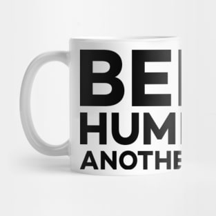 Being humble is another talent text art Mug